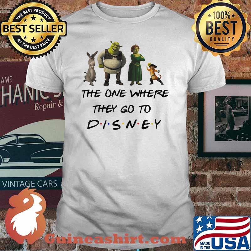 The One Where They Go To Disney Shrek Movie Shirt