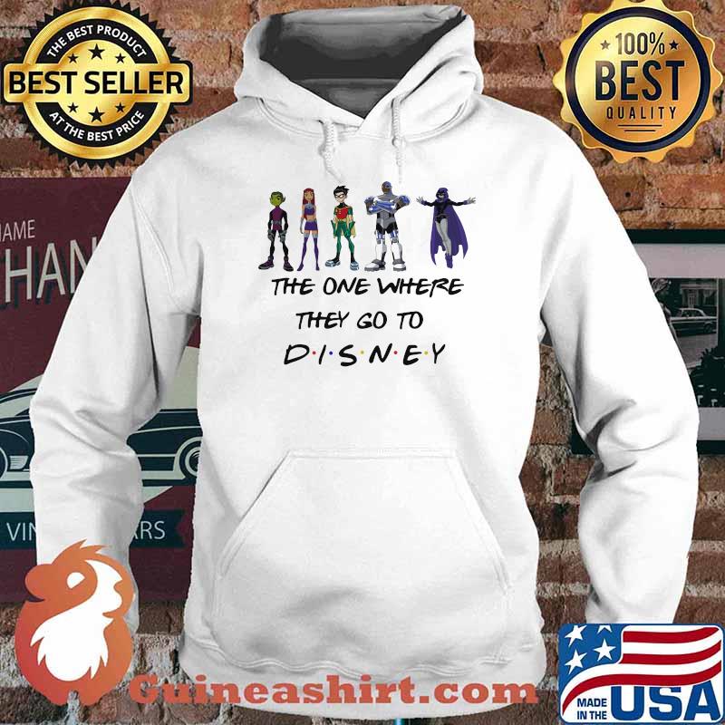 The One Where They Go To Disney Teen Titan Movie Shirt Hoodie