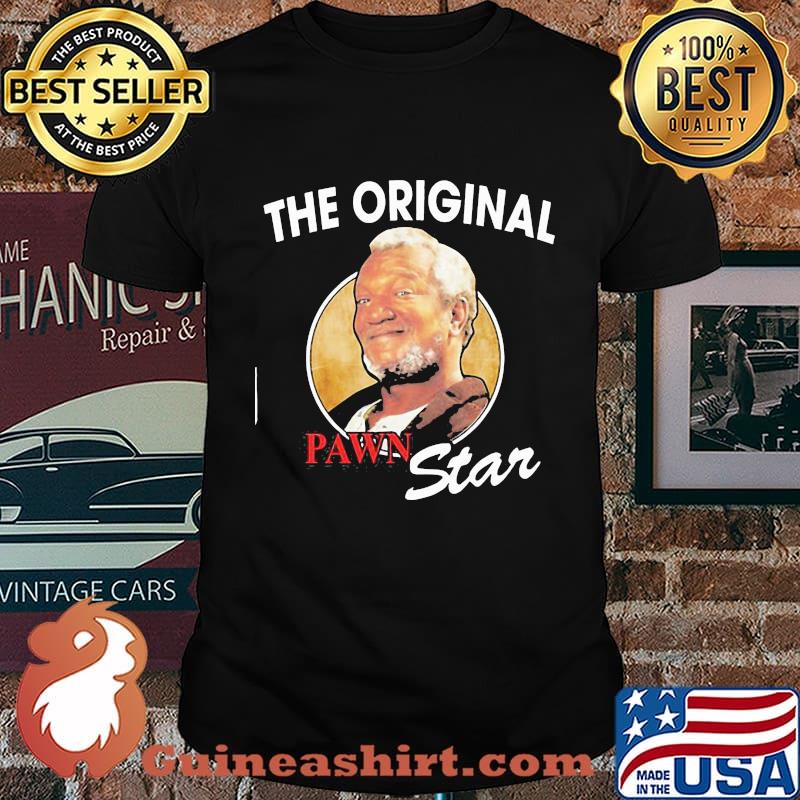 The Original Pawn Star Shirt