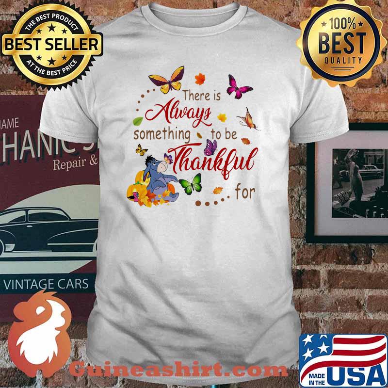 There Is Always Something To Be Thankful For Donkey Butterflies Shirt