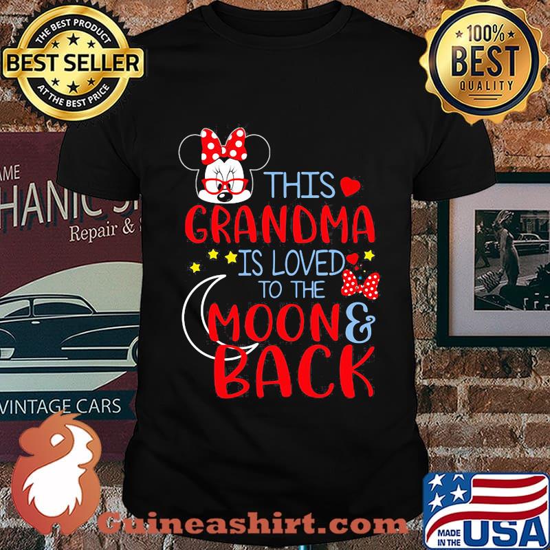 This Grandma Is Loved To The Moon And Back Minnie Mouse Shirt