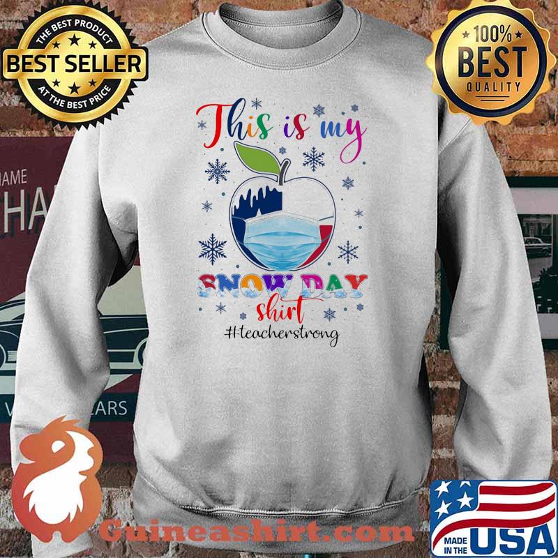 This Is My Snow Day Shirt TeacherStrong Apple Christmas Shirt Sweater