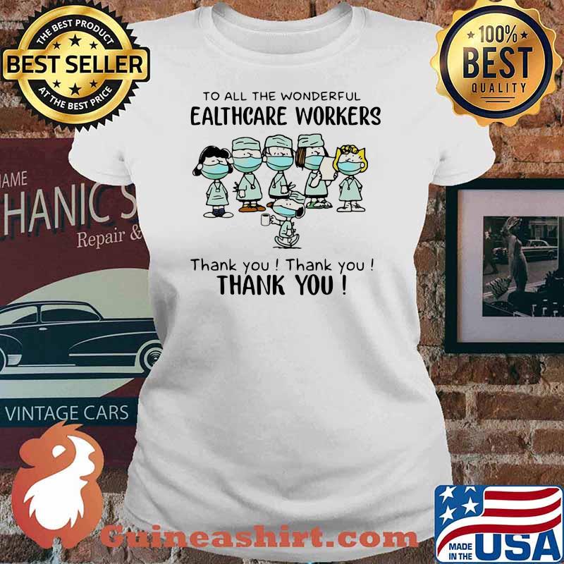 To All The Wonderful Healthcare Workers Thank You Snoopy Wear Mask Shirt Ladies tee