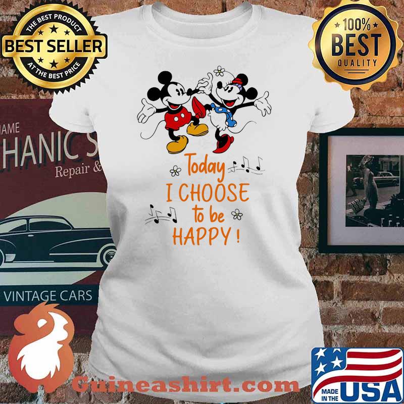 Today I Choose To Be Happy Music Mickey And Minnie Shirt Ladies tee