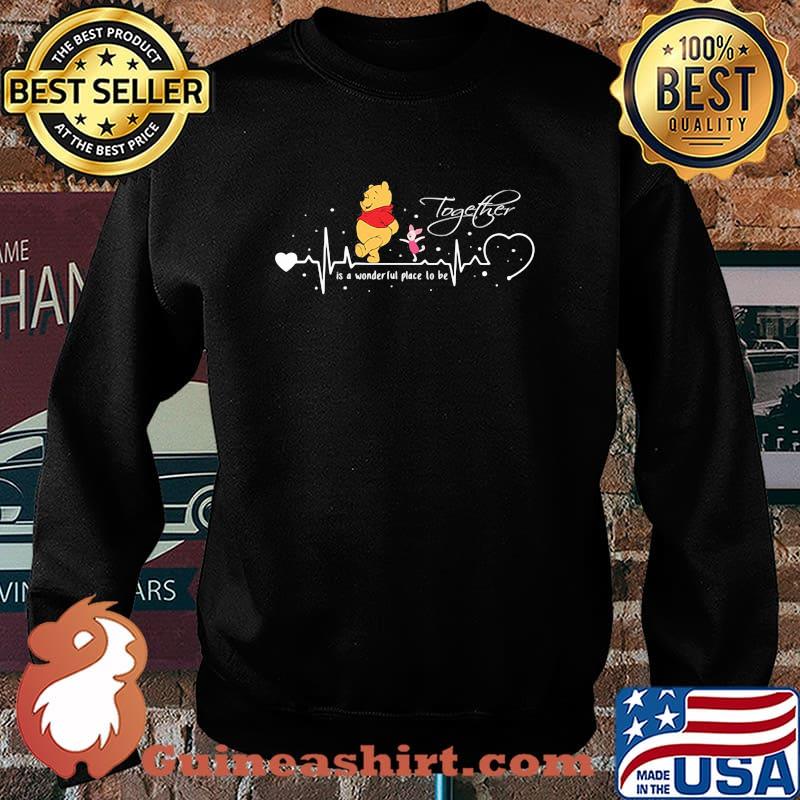 Together Is A Wonderful Place To Be Pooh And Piglet Shirt Sweater