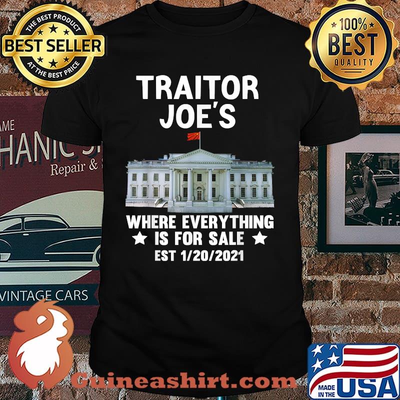 Traitor Joe's Where Everthing Is For Sale Est 1 20 2021 Shirt