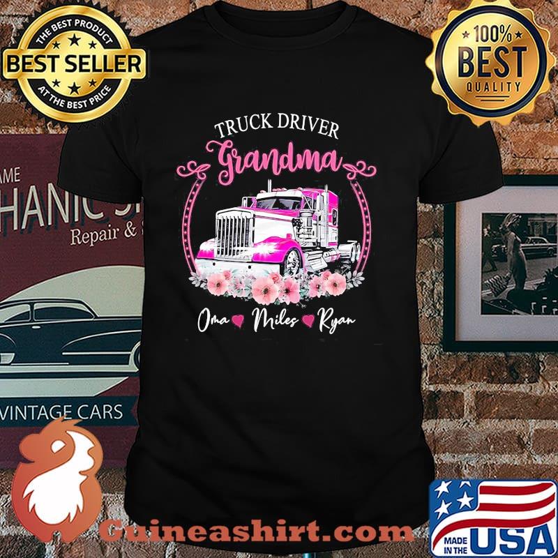 Truck Driver Grandma Oma Miles Ryan Flower Shirt