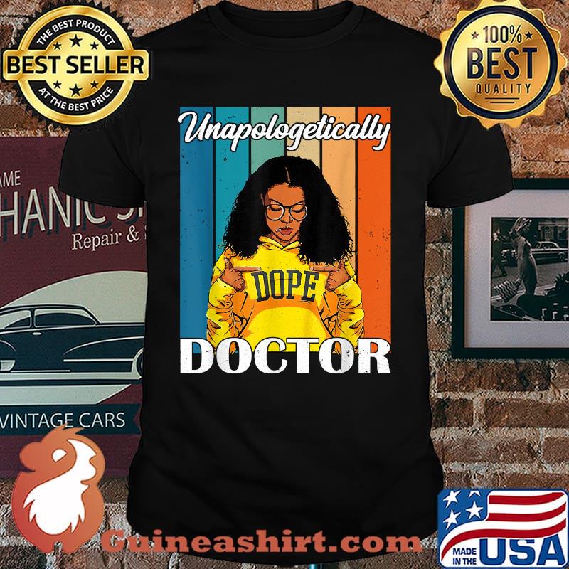 Unapologetically Dope Doctor Shirt