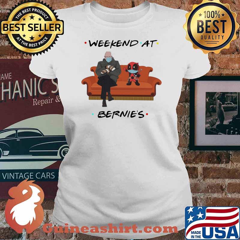 Weekend At Bernies Old Man And Deadpool Wear Mask Shirt Ladies tee