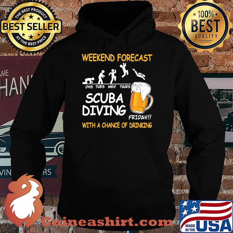Weekend Forcast Scuba Diving With A Chance Of Drinking Beer Hoodie