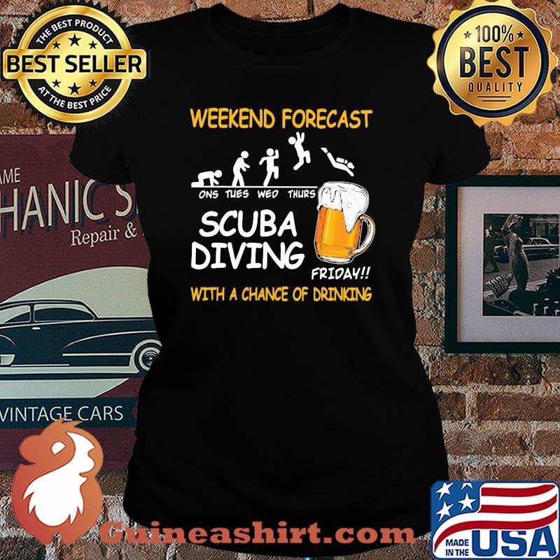 Weekend Forcast Scuba Diving With A Chance Of Drinking Beer Laides tee