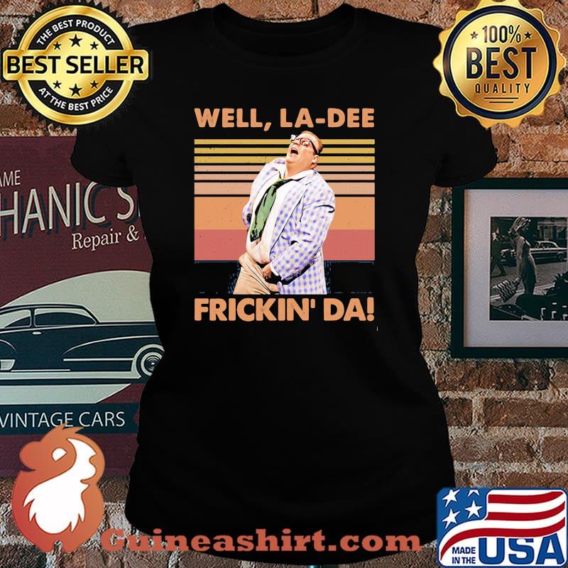 Well La-Dee Frickin Da Vintage Shirt Laides tee