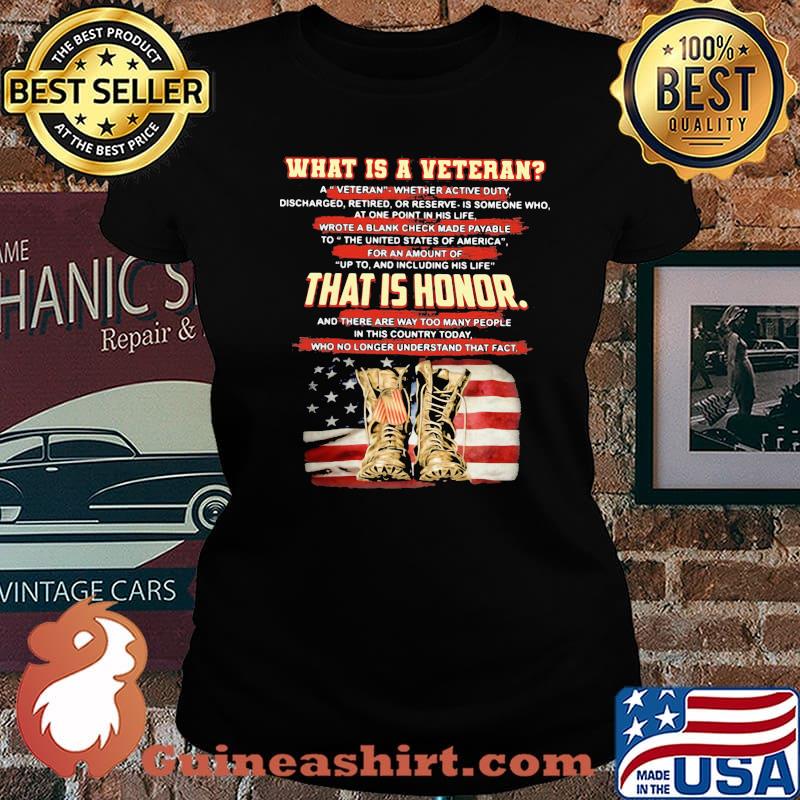 What Is Veteran That Is Honor Boots American Flag Shirt Laides tee