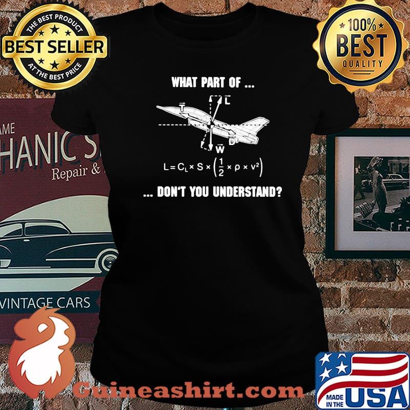 What Part Of Don't You Understand Pilot Shirt Laides tee