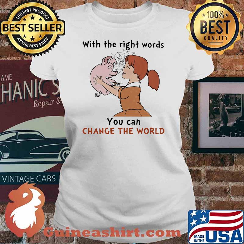 With The Right Words You Can Change THe World Pig Shirt Ladies tee