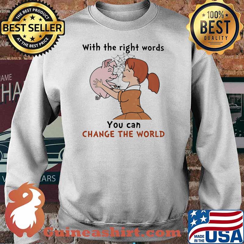 With The Right Words You Can Change THe World Pig Shirt Sweater