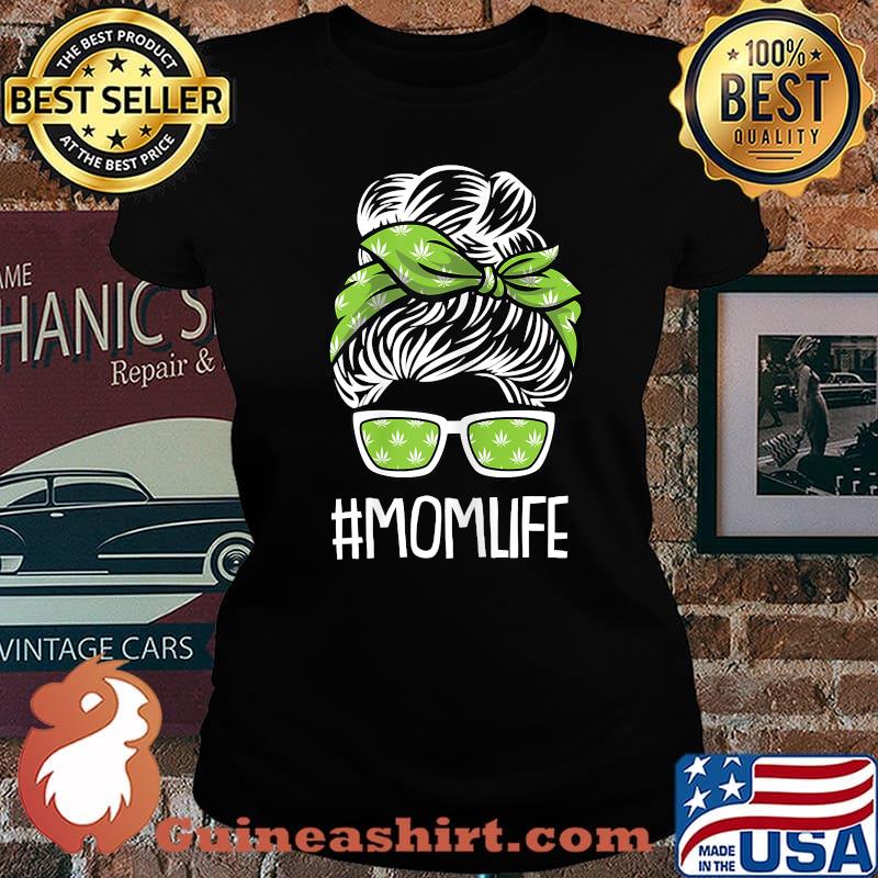 Womens Mom Life Mothers Day Weed Marijuana Cannabis Pohead Stoner Shirt Laides tee