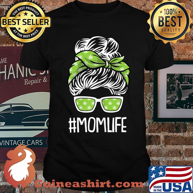 Womens Mom Life Mothers Day Weed Marijuana Cannabis Pohead Stoner Shirt