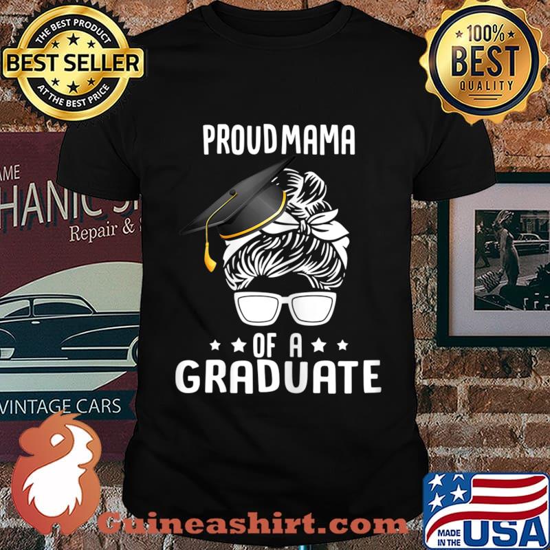 Womens Proud Mama Of A Graduate Mothers Day Graduation Mama Shirt