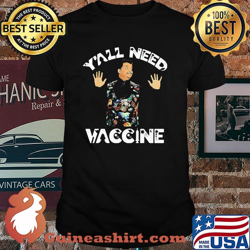 Y’all Need Vaccine Corona Virus Shirt