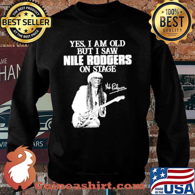Yes I am old but I saw nile rodgers on stage Sweater