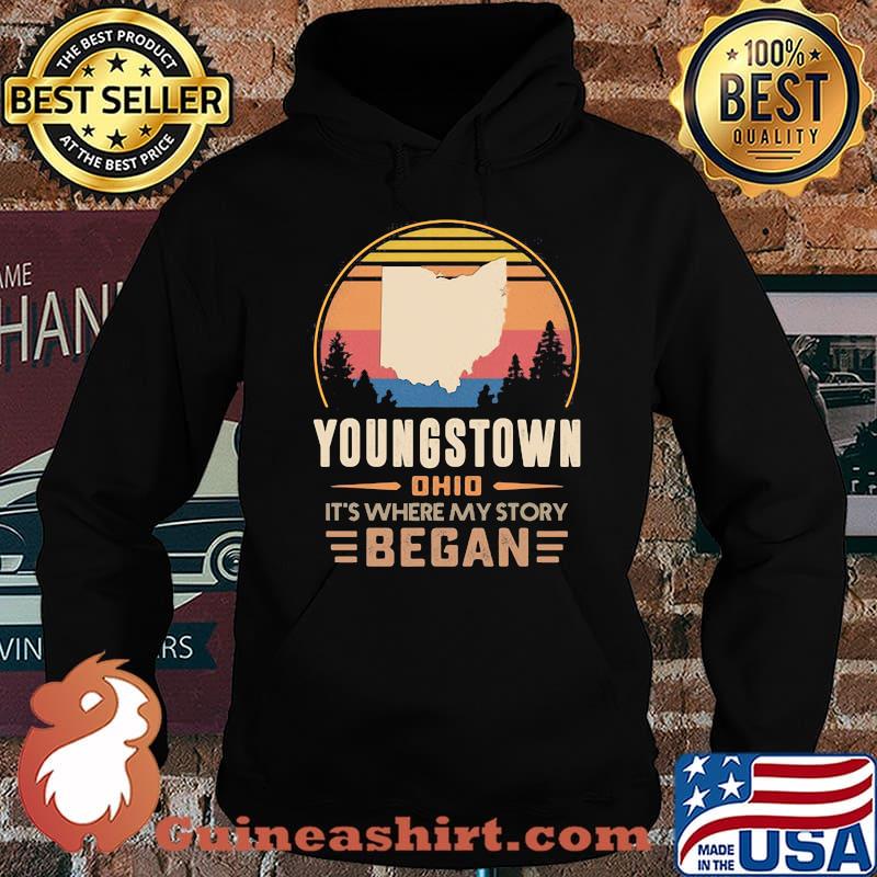 Youngstown Ohio It's Where My Story Began Vintage Shirt Hoodie