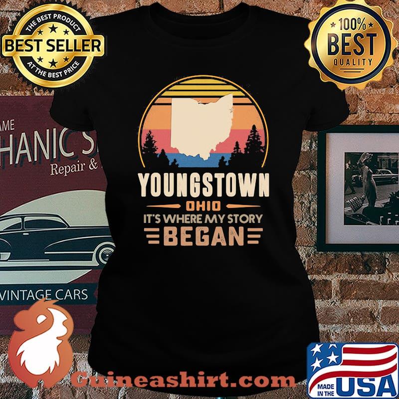Youngstown Ohio It's Where My Story Began Vintage Shirt Laides tee