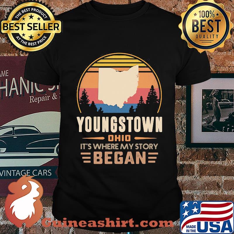 Youngstown Ohio It's Where My Story Began Vintage Shirt