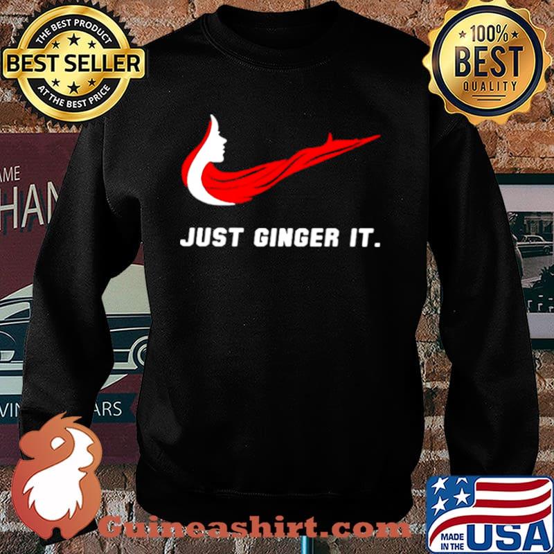 Just Ginger It Woman Shirt Sweater