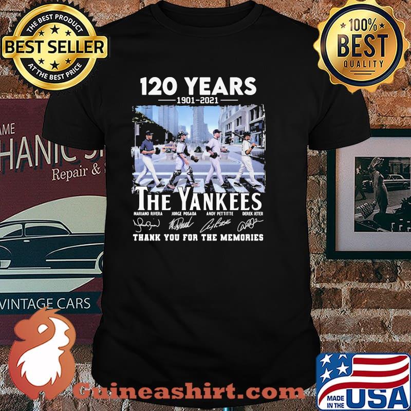 120 years 1901 2021 the yankees thank you for the memories signature shirt