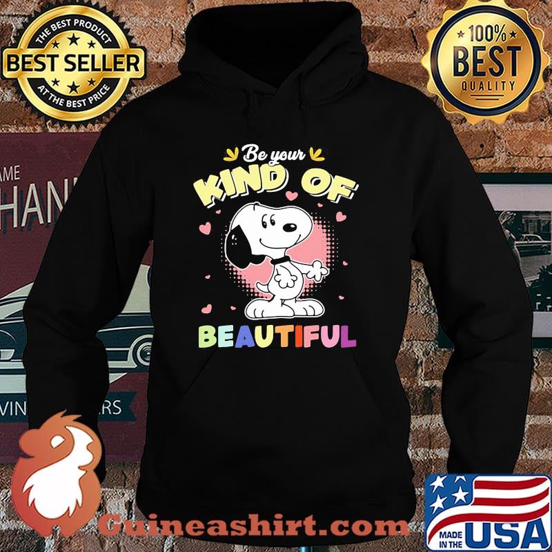 Be your kind of beautiful snoopy Hoodie