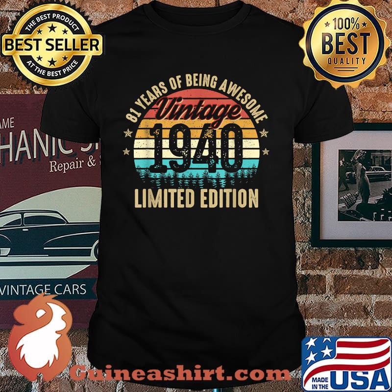 81 Years Of Being awesome vintage 1940 Limited Edition T-Shirt