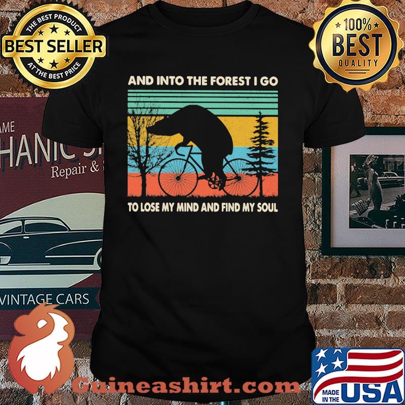 And Into The Forest I Go To Lose My Mind And Find y Soul Pig vintage Shirt