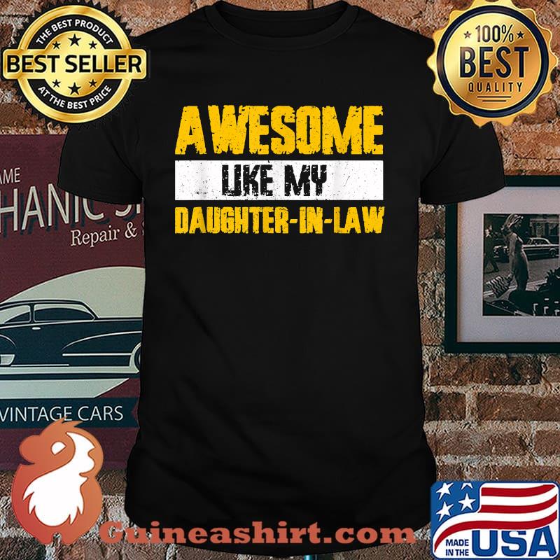 Awesome Like My Daughter In Law T-Shirt