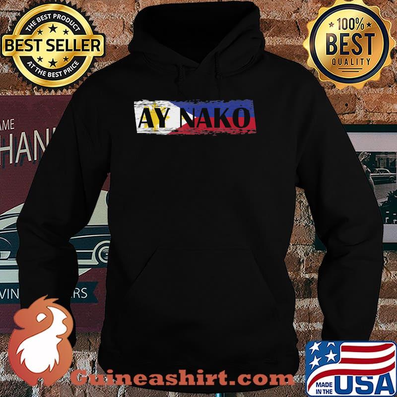 Ay Naku Philippines Filipino Flag T-Shirt Hoodie
