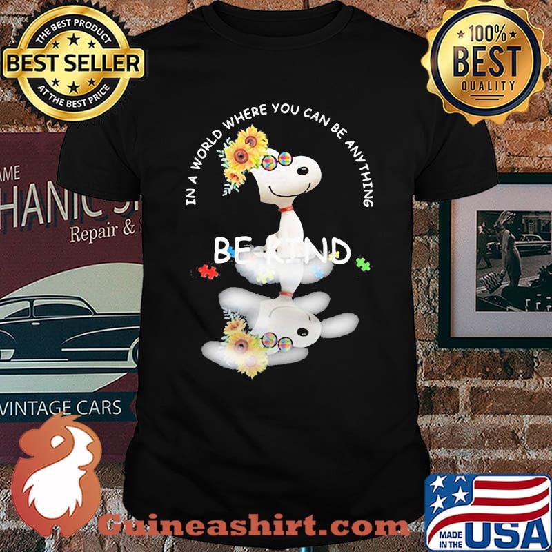 Be Kind In A World Where You Can Be Anything Snoopy Sunflower Shirt