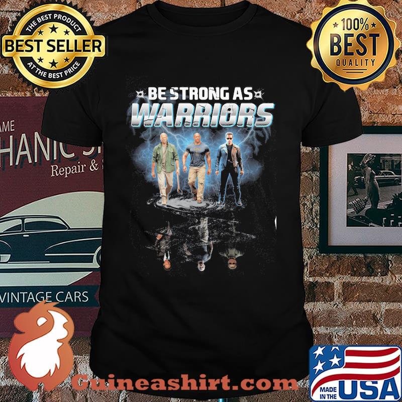 Be Strong As Warriors Shirt