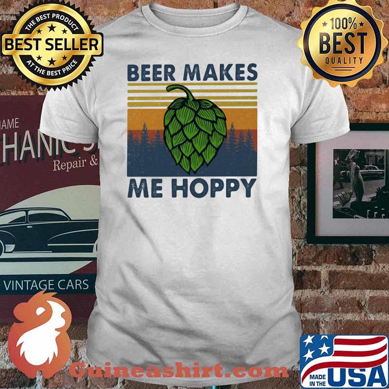 Beer Makes Me Hoppy Vintage Shirt