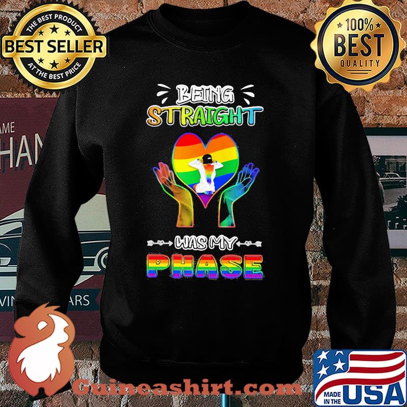 Being Straight Was my Phase LGBT Shirt Sweater