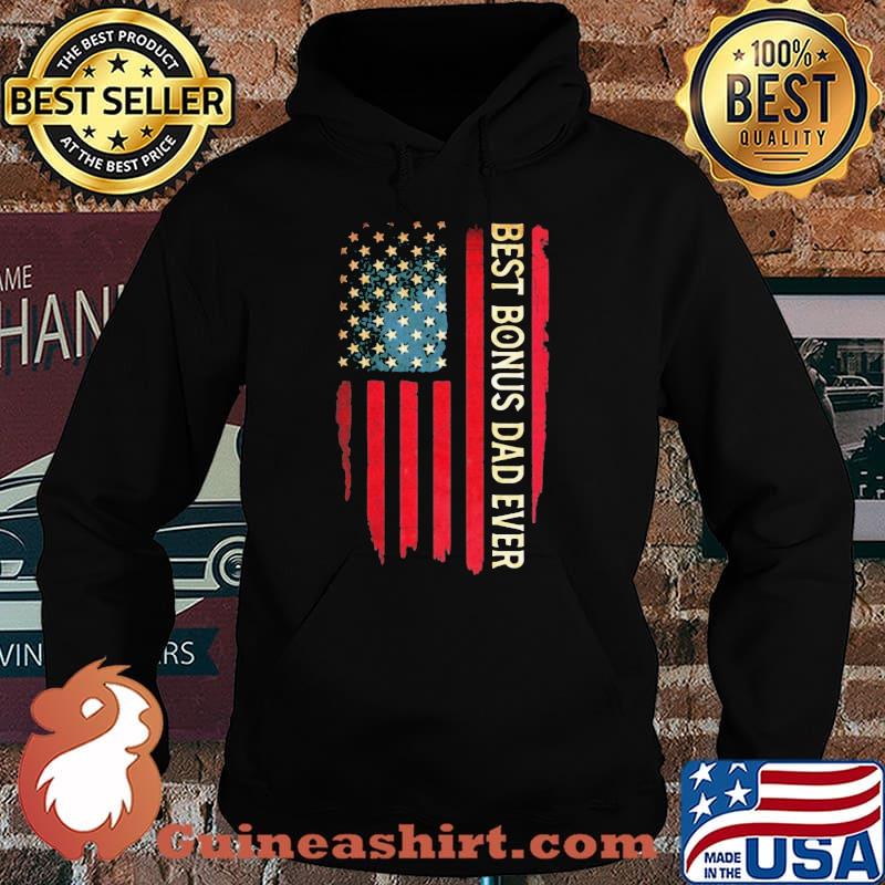 Best Bonus Dad Ever American Flag Shirt Hoodie