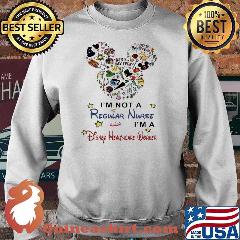 Best day ever let it go im not a regular nurse im a disney healthcare worker Sweater