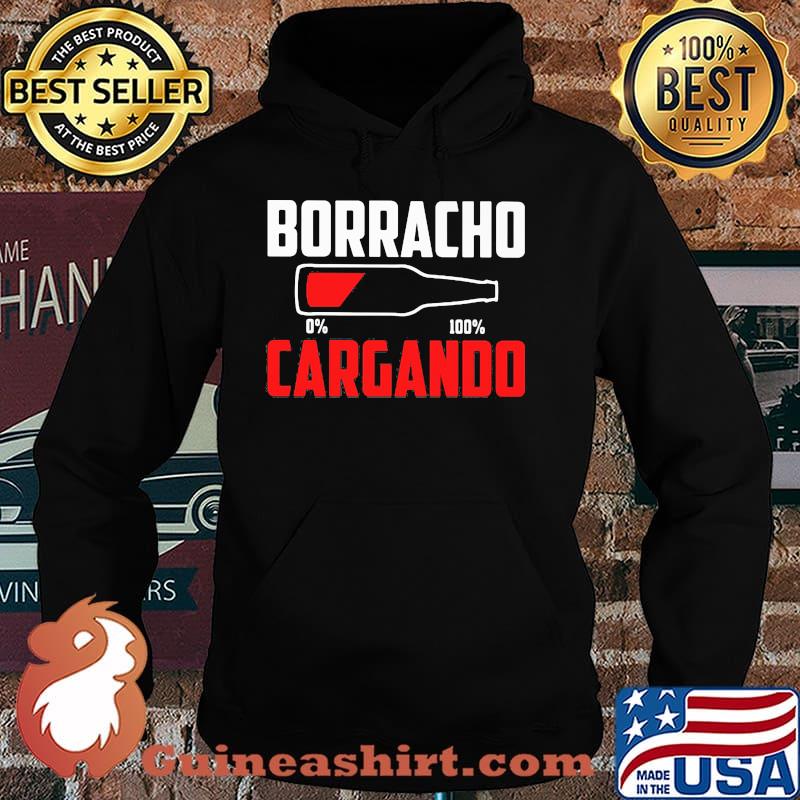 Borracho Cargando Beer 0 to 100 Shirt Hoodie