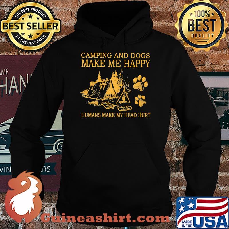 Camping And Dogs Make Me Happy Humans Make My Head Hurt Hoodie