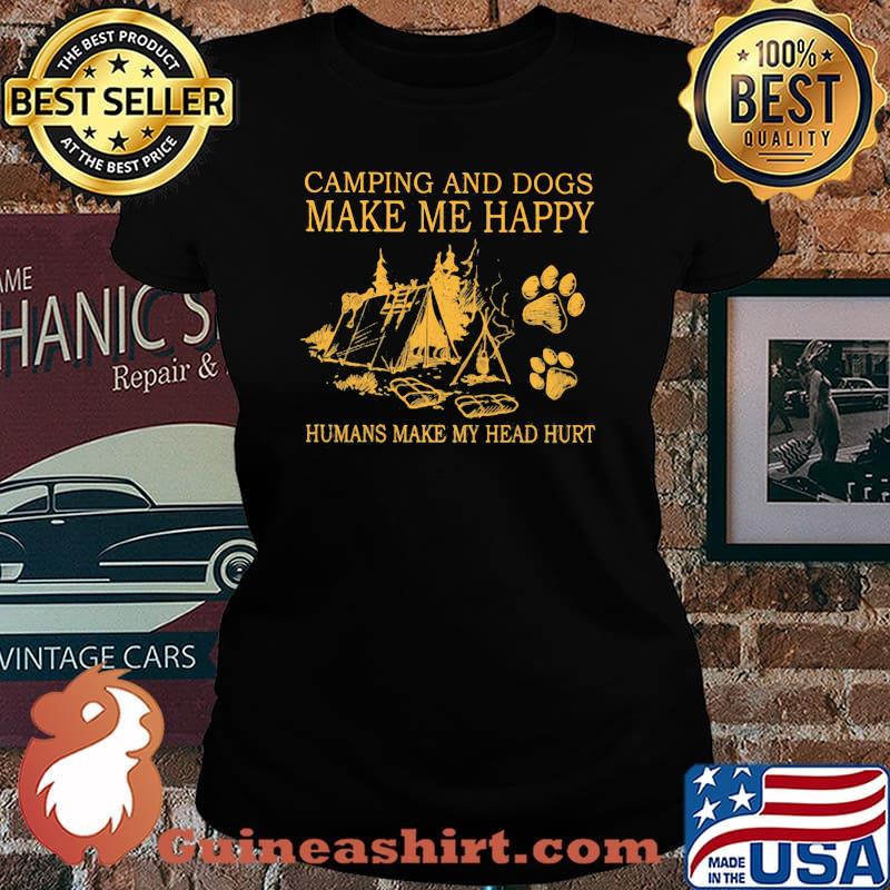 Camping And Dogs Make Me Happy Humans Make My Head Hurt Laides tee