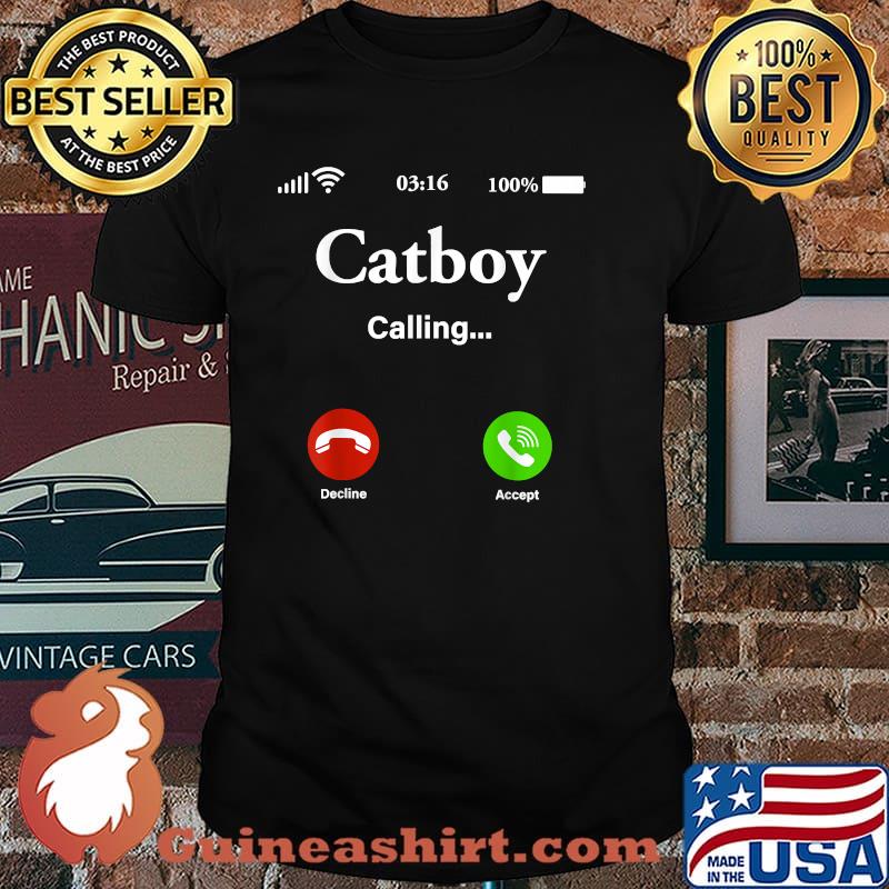 Catboy Calling...how to contact you from outside the matrix T-Shirt