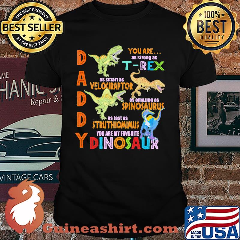 Daddy You Are As Strong As T-Rex Shirt