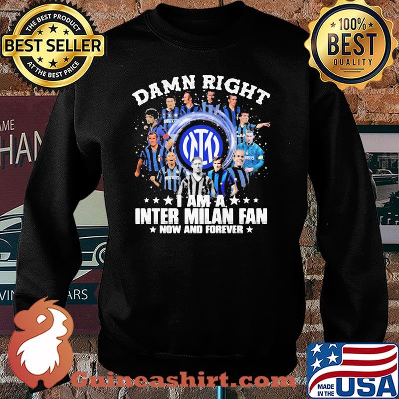 Damn Right I Am A Milan Fan Now And Forever Shirt Sweater
