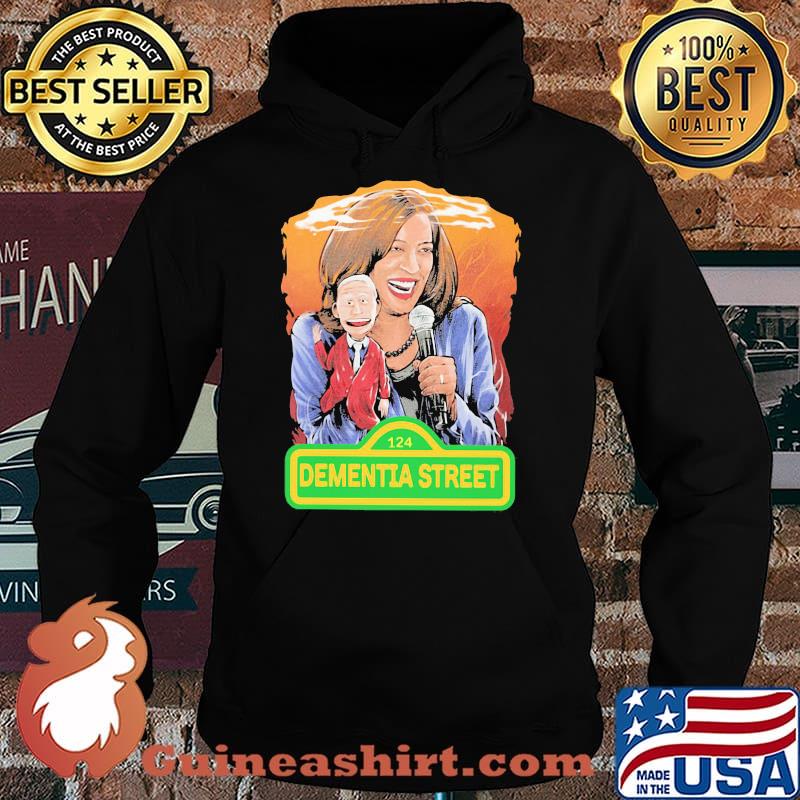 Dementia Street Karma Harris and Joe Biden Shirt Hoodie