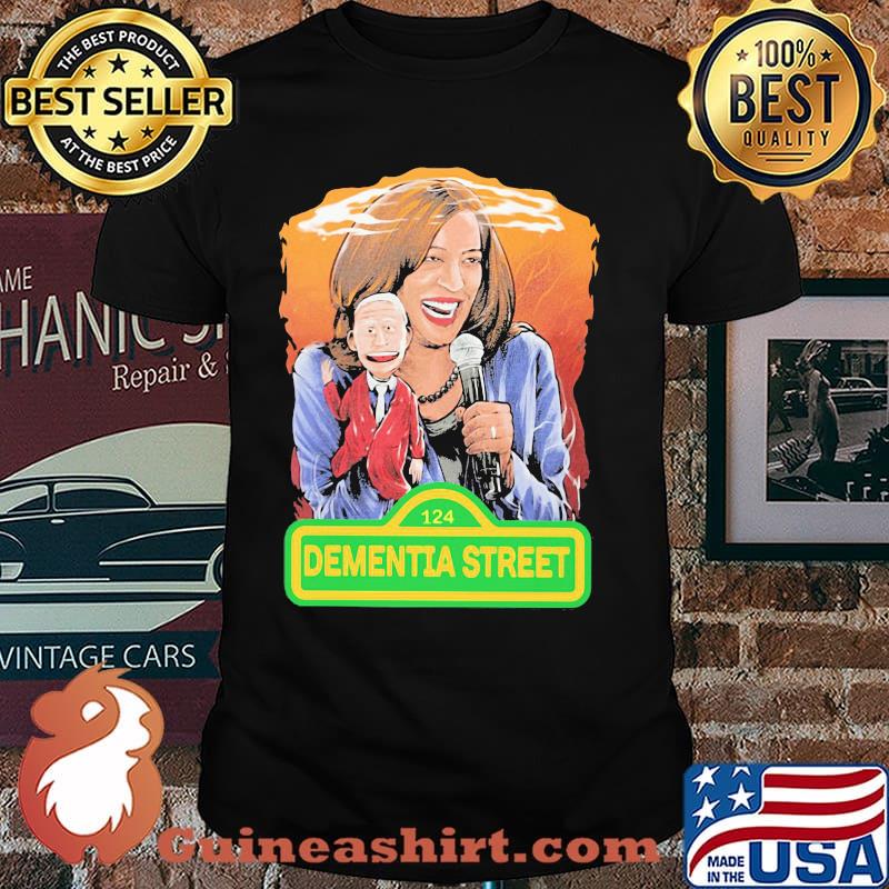 Dementia Street Karma Harris and Joe Biden Shirt