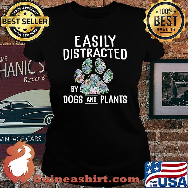 Easily Distracted by Dogs and Plant Gardener Flower Shirt Laides tee